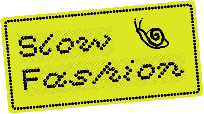 Slow Fashion